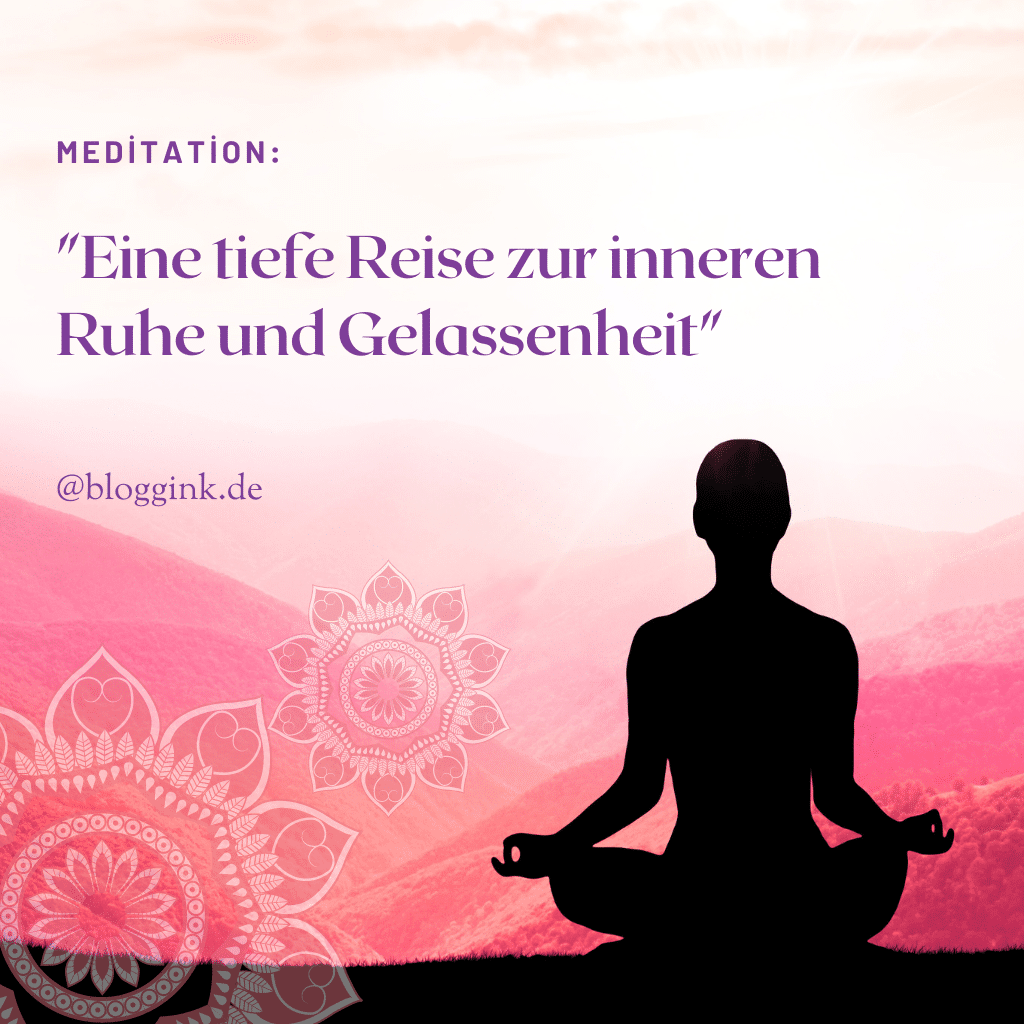 Meditation Eine Tiefe Reise Zur Inneren Ruhe Und Gelassenheit