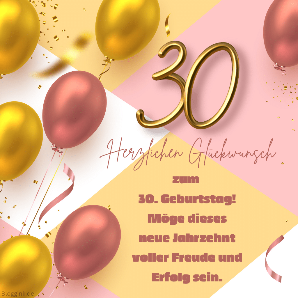 Geburtstagbilder Herzlichen Glückwunsch zum 30. Geburtstag! Möge dieses neue Jahrzehnt voller Freude und Erfolg sein.Bloggink.de