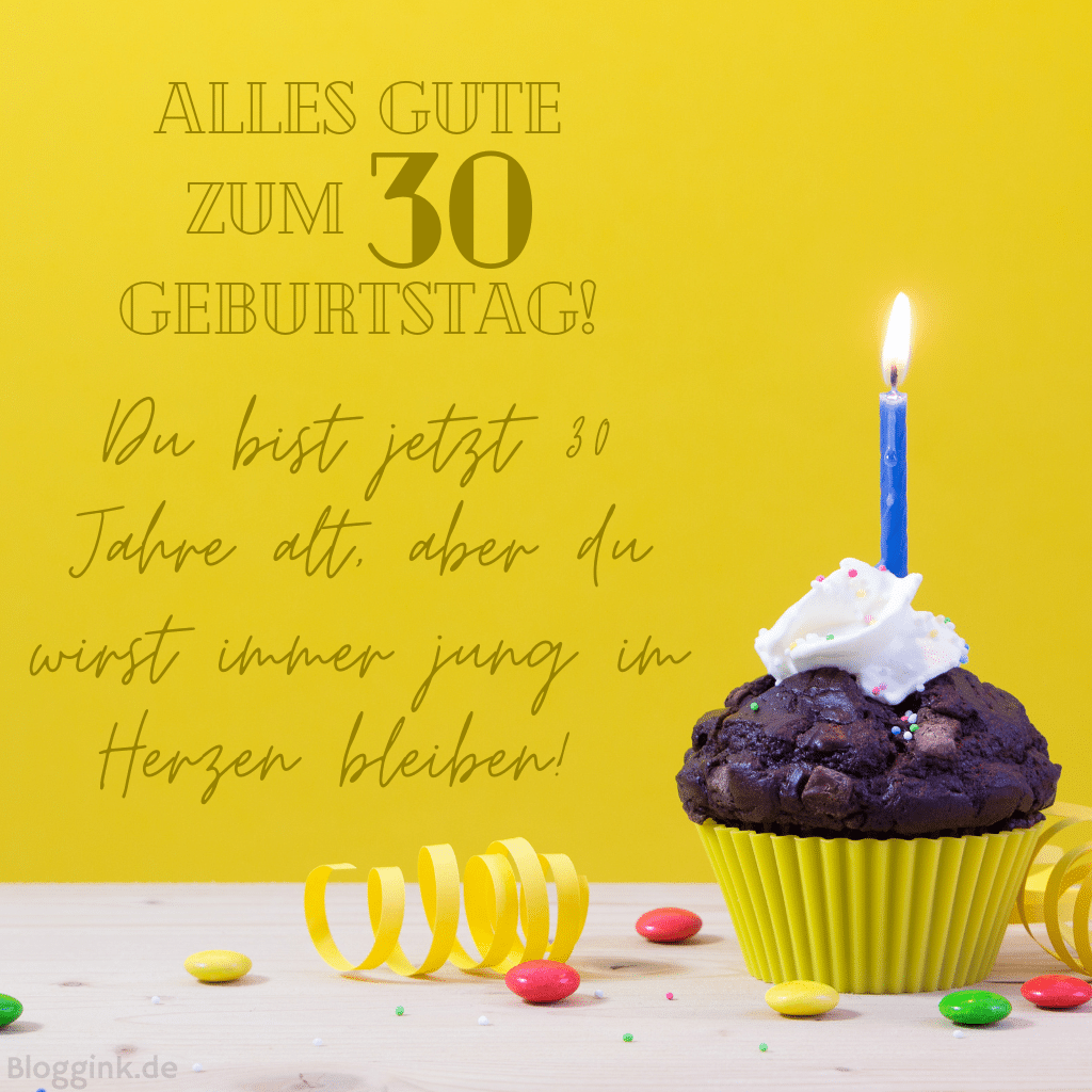 Geburtstagsbilder Alles Gute zum Geburtstag! Du bist jetzt 30 Jahre alt, aber du wirst immer jung im Herzen bleiben!Bloggink.de