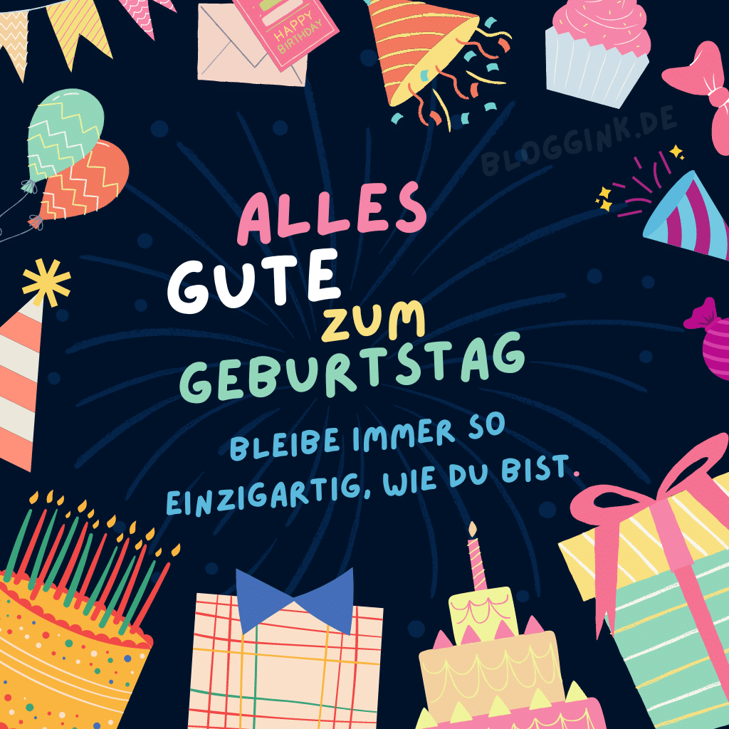 Geburtstagsbilder Bleibe immer so einzigartig, wie du bist.Bloggink.de