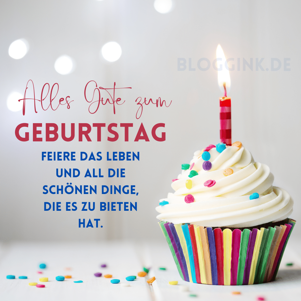 Geburtstagsbilder Feiere das Leben und all die schönen Dinge, die es zu bieten hat.Bloggink.de