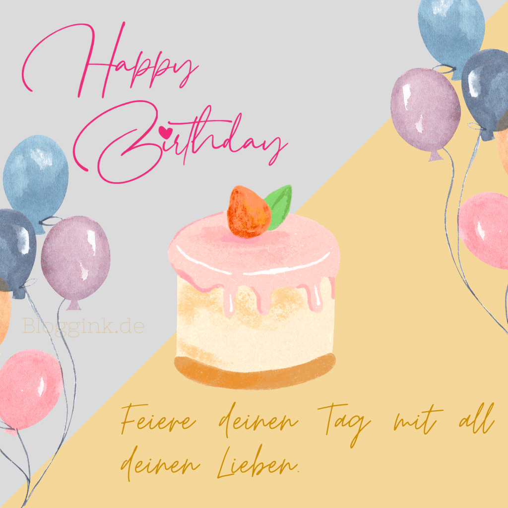 Geburtstagsbilder Feiere deinen Tag mit all deinen Lieben.Bloggink.de 