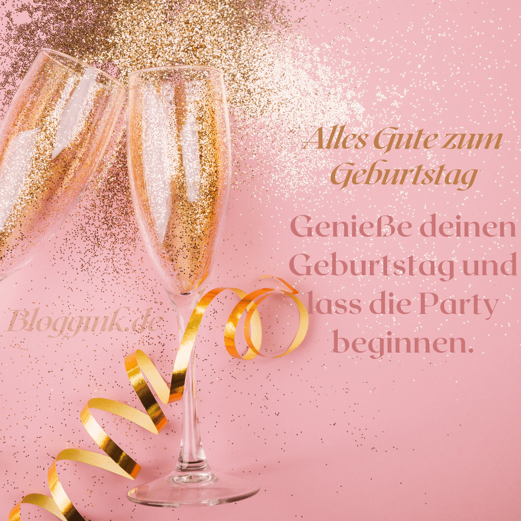 Geburtstagsbilder Genieße deinen Geburtstag und lass die Party beginnen.Bloggink.de