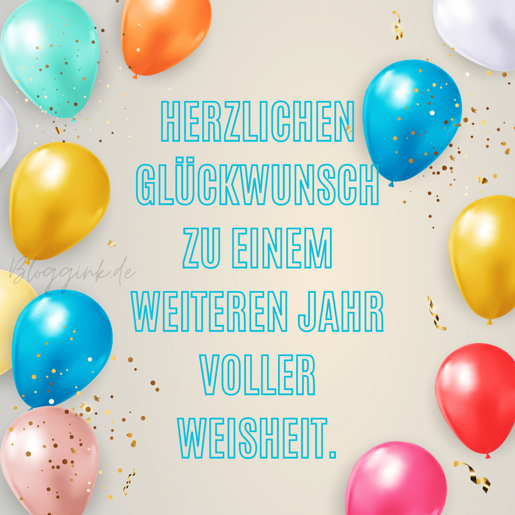 Geburtstagsbilder Herzlichen Glückwunsch zu einem weiteren Jahr voller Weisheit.Bloggink.de