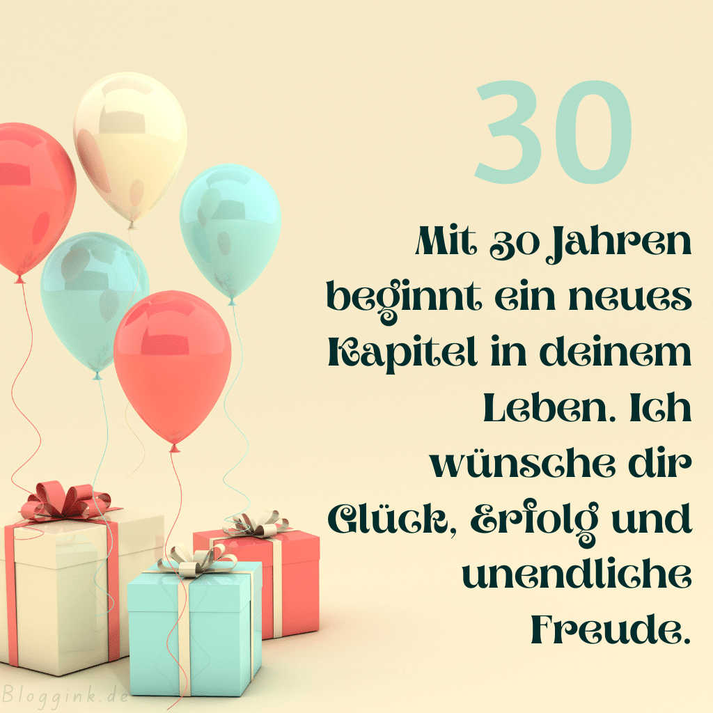 Geburtstagsbilder Mit 30 Jahren beginnt ein neues Kapitel in deinem Leben. Ich wünsche dir Glück, Erfolg und unendliche Freude.Bloggink.de