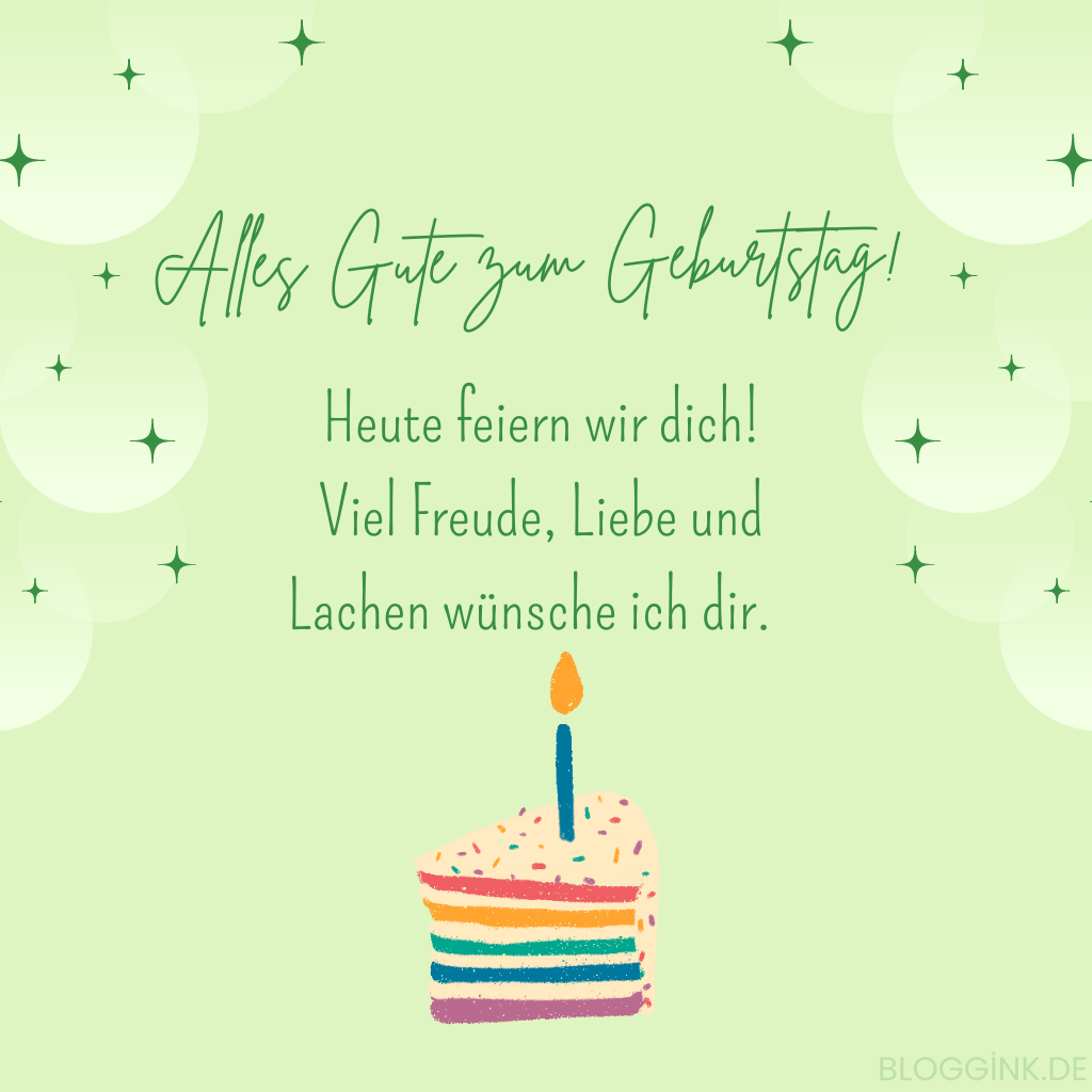 Geburtsbilder für WhatsApp Heute feiern wir dich! Viel Freude, Liebe und Lachen wünsche ich dir. Alles Gute zum Geburtstag!Bloggink.de