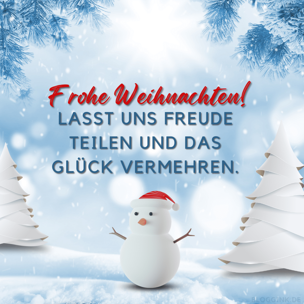 Weihnachtsbilder Frohe Weihnachten! Lasst uns Freude teilen und das Glück vermehren.Bloggink.de