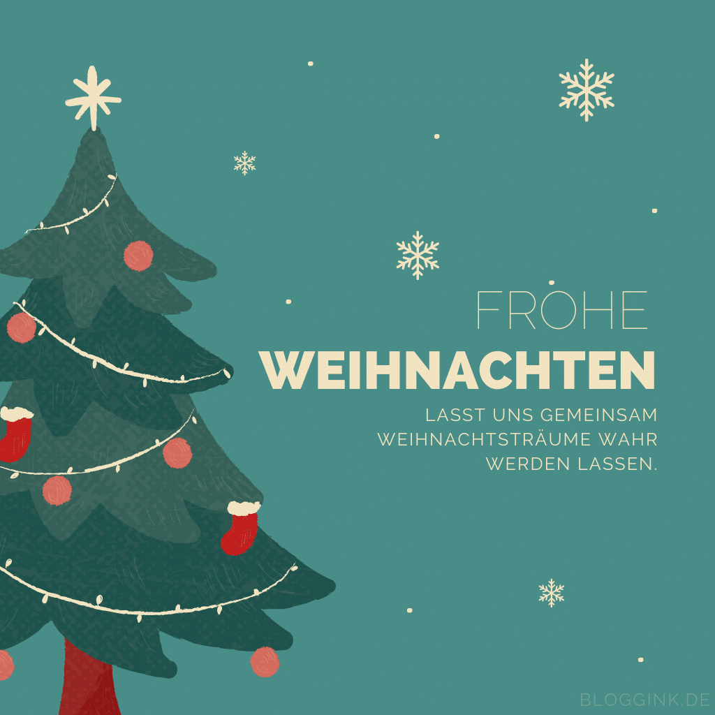 Weihnachtsbilder Frohe Weihnachten! Lasst uns gemeinsam Weihnachtsträume wahr werden lassen.Bloggink.de