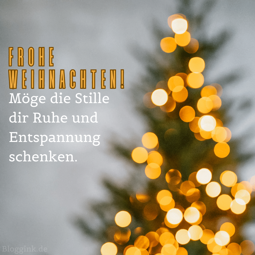 Weihnachtsbilder Frohe Weihnachten! Möge die Stille dir Ruhe und Entspannung schenken.Bloggink.de