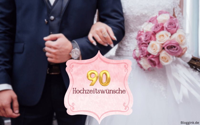 90 Erlesene Hochzeitswünsche und Glückwünsche zur Vermählung Bloggink.de