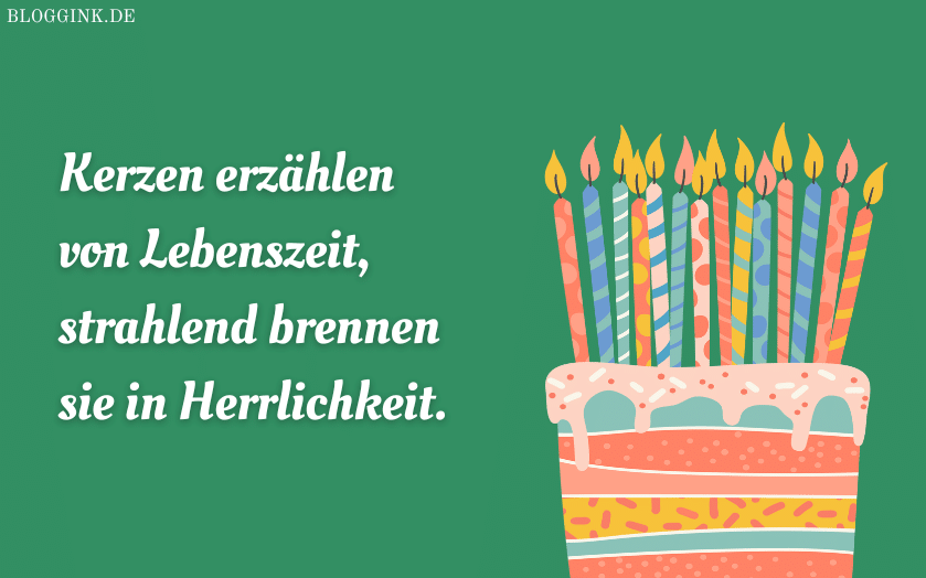Geburtstagssprüche Kerzen erzählen von Lebenszeit, strahlend brennen sie in Herrlichkeit.Bloggink.de
