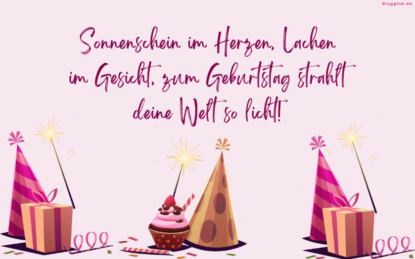 Geburtstagssprüche Sonnenschein im Herzen, Lachen im Gesicht, zum Geburtstag strahlt deine Welt so licht! Bloggink.de