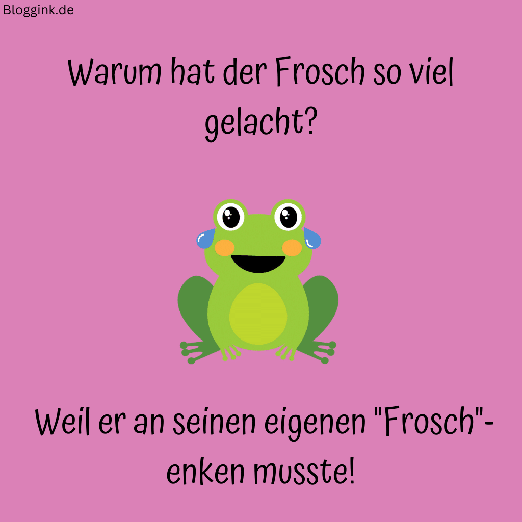 Witze für Kinder (Bilder) Warum hat der Frosch so viel gelacht Weil er an seinen eigenen Frosch-enken musste!Bloggink.de