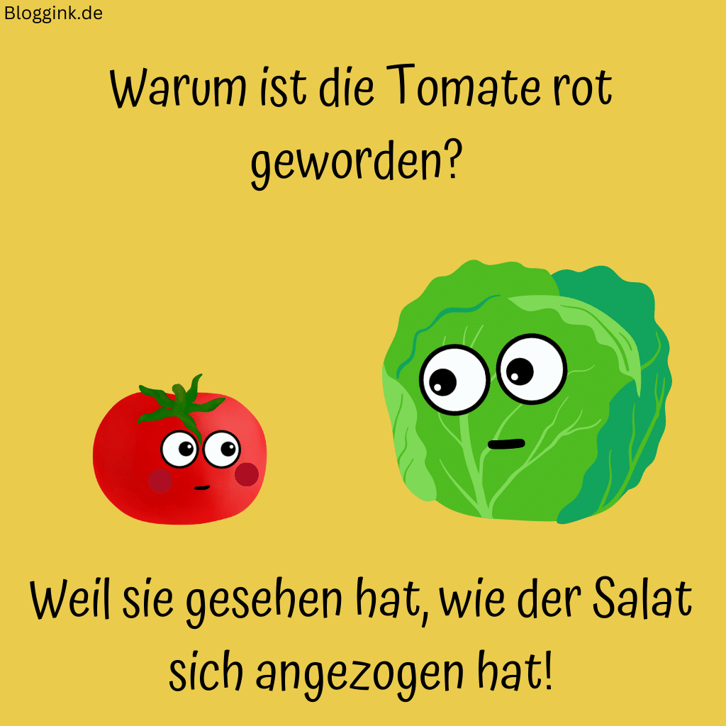 Witze für Kinder (Bilder)Warum ist die Tomate rot geworden Weil sie gesehen hat, wie der Salat sich angezogen hat!Bloggink.de