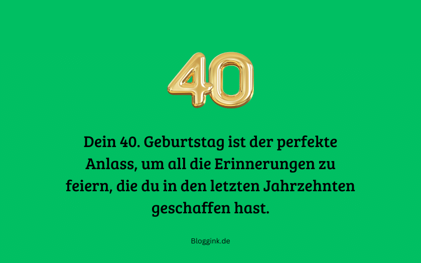 Bilder zum 40. Geburtstag Dein 40. Geburtstag ist der perfekte Anlass... Bloggink.de