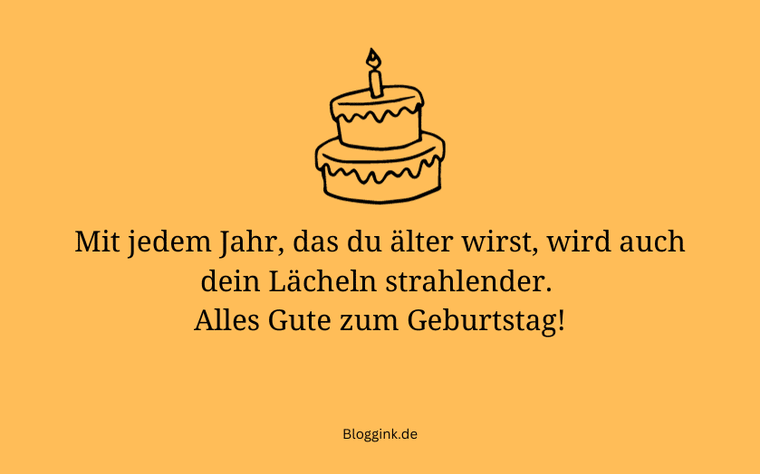 Geburtstagssprüche Mit jedem Jahr, das du älter wirst, wird auch... Bloggink.de