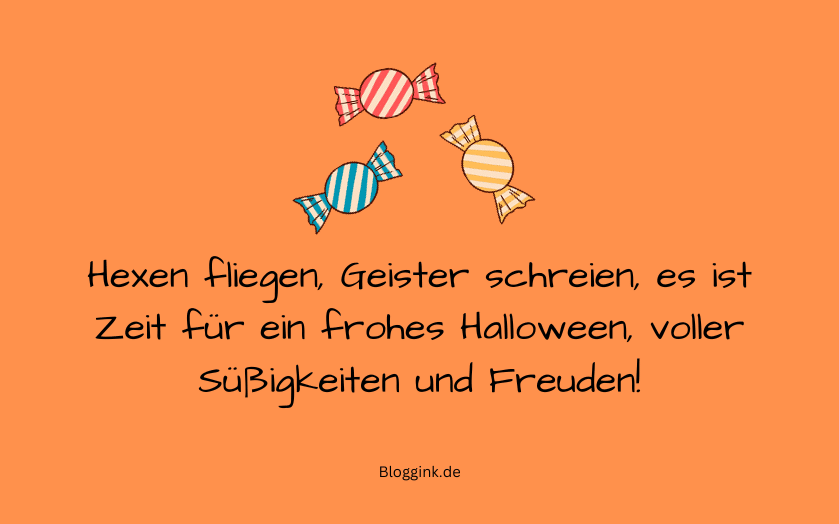 Halloween-Sprüche Hexen fliegen, Geister schreien, es ist... Bloggink.de