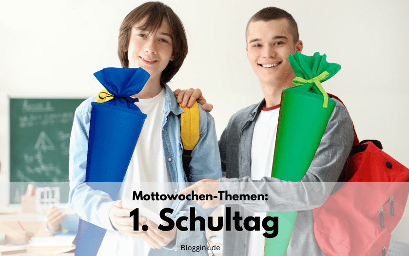 Mottowochen-Themen 1. Schultag Bloggink.de