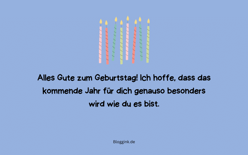 170 Geburtstagswünsche für besondere Menschen Alles Gute zum Geburtstag! Ich hoffe...Bloggink.de