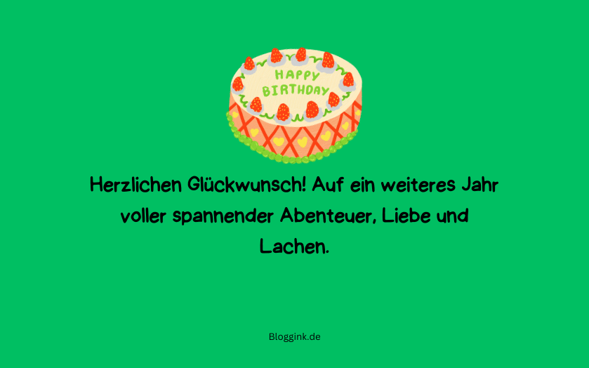 170 Geburtstagswünsche für besondere Menschen Herzlichen Glückwunsch! Auf ein weiteres Jahr...Bloggink.de