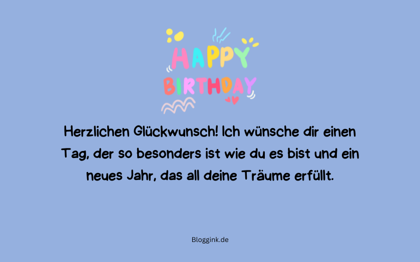 170 Geburtstagswünsche für besondere Menschen Herzlichen Glückwunsch! Ich wünsche dir einen Tag...Bloggink.de