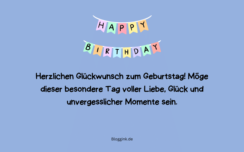 170 Geburtstagswünsche für besondere Menschen Herzlichen Glückwunsch zum Geburtstag! Möge...Bloggink.de 