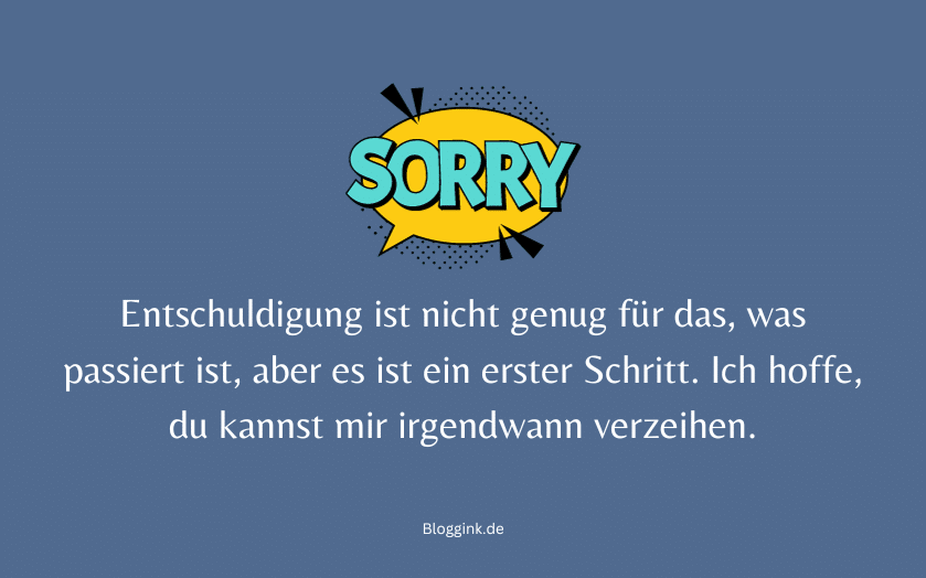 Entschuldigung Entschuldigung ist nicht genug für das....Bloggink.de