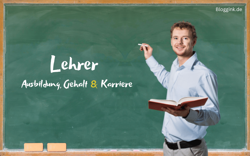 Lehrer Ausbildung, Gehalt & Karriere (+ Tipps) Bloggink.de