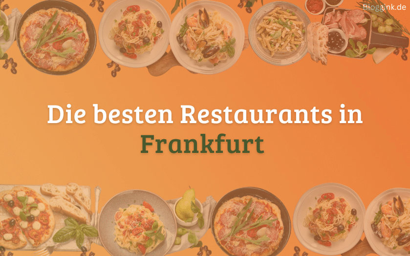 Die besten 13 Restaurants in Frankfurt & Top 3 (+ Feedback) Bloggink.de