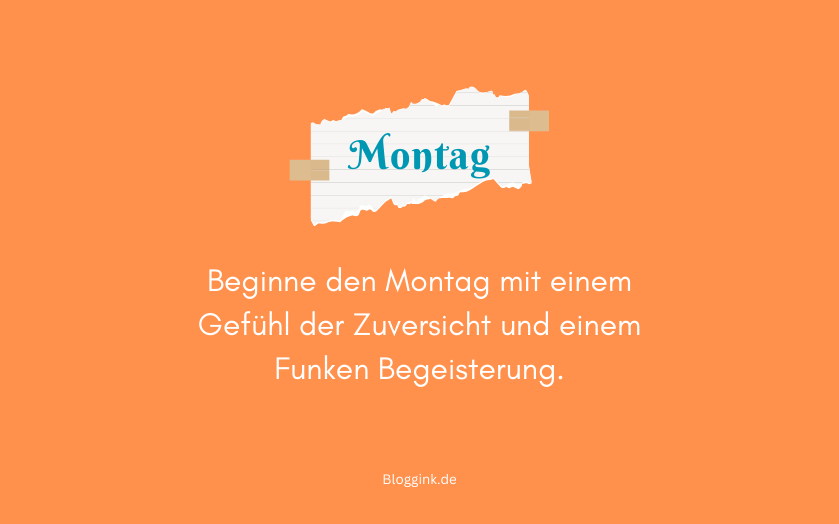 Montag-Bilder Beginne den Montag mit einem Gefühl.....Bloggink.de