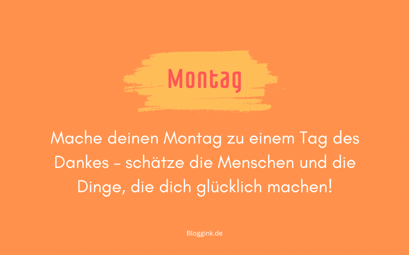 Montag-Bilder Mache deinen Montag zu einem Tag des Dankes....Bloggink.de
