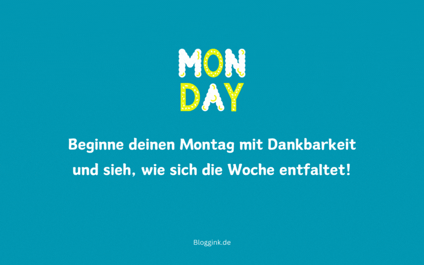 Montag-GIFs Beginne deinen Montag mit Dankbarkeit...Bloggink.de