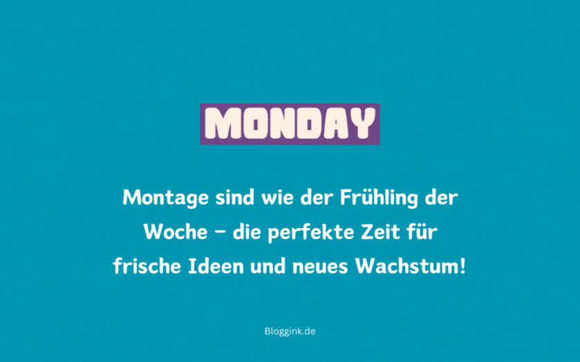 Montag-GIFs Montage sind wie der Frühling der Woche...Bloggink.de