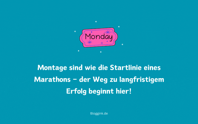 Montag-GIFs Montage sind wie die Startlinie....Bloggink.de