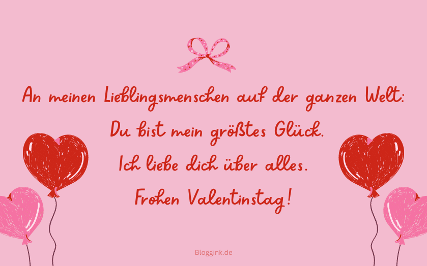 Valentinstag Bilder An meinen Lieblingsmenschen auf der ganzen Welt Du bist mein größtes Glück...Bloggink.de