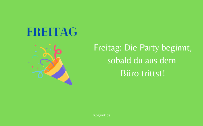Freitag-Bilder Freitag Die Party beginnt...Bloggink.de